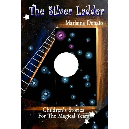 The Silver Ladder: Children's Stories for the Magical Years - Paperback
