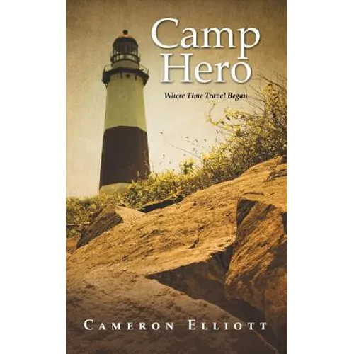 Camp Hero: Where Time Travel Began - Paperback