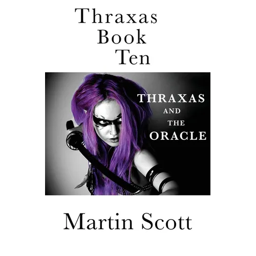 Thraxas Book Ten: Thraxas and the Oracle - Paperback