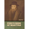 Foxe's Book of Martyrs - Hardcover
