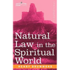 Natural Law in the Spiritual World - Paperback