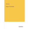 Songs of Two Worlds - Paperback