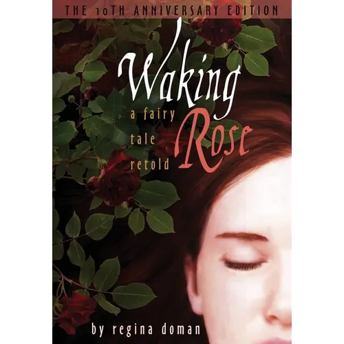 Waking Rose: A Fairy Tale Retold - Hardcover