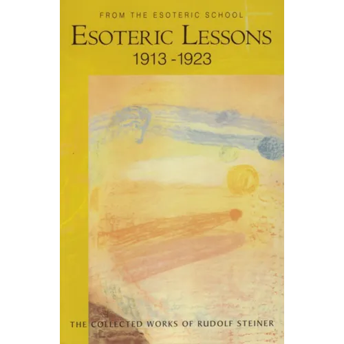 Esoteric Lessons 1913-1923: From the Esoteric School 3 (Cw 266/3) - Paperback
