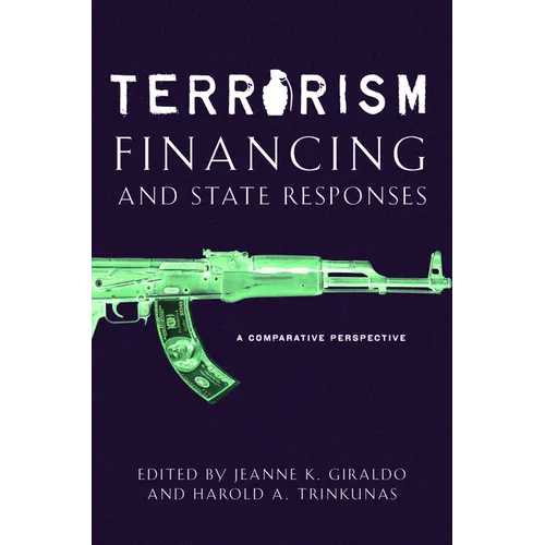 Terrorism Financing and State Responses: A Comparative Perspective - Paperback