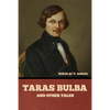 Taras Bulba, and Other Tales - Paperback