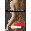 A Billion Wicked Thoughts: What the Internet Tells Us about Sexual Relationships - Paperback