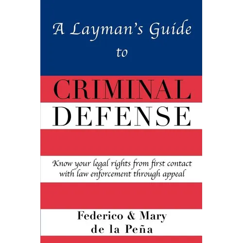 A Layman's Guide To Criminal Defense - Paperback