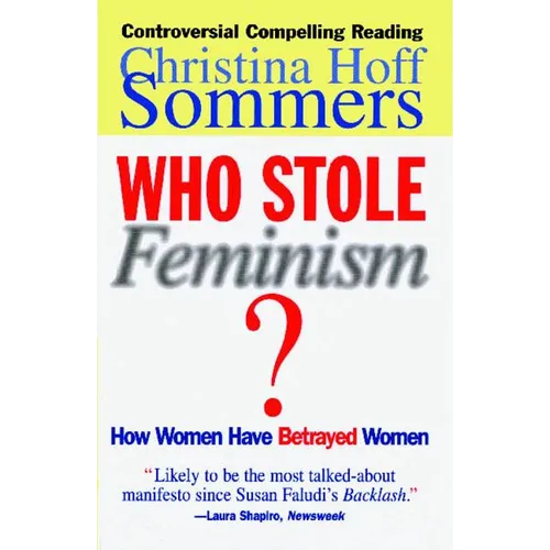 Who Stole Feminism?: How Women Have Betrayed Women - Paperback