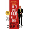 I'll Be Back Right After This: My Memoir - Paperback