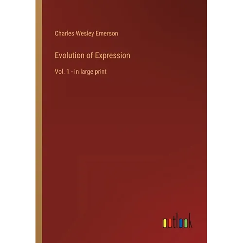 Evolution of Expression: Vol. 1 - in large print - Paperback