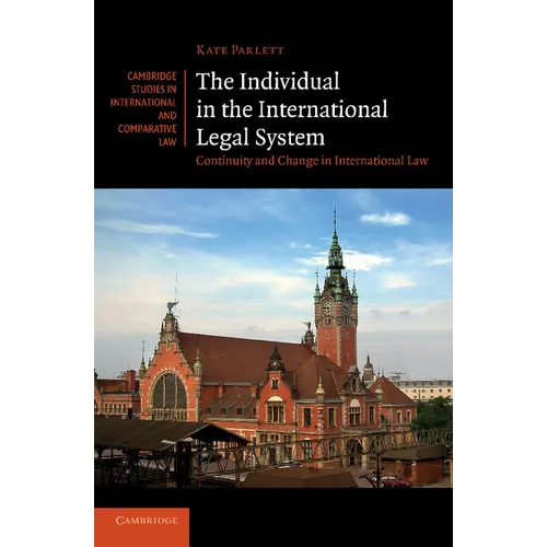 The Individual in the International Legal System: Continuity and Change in International Law - Paperback