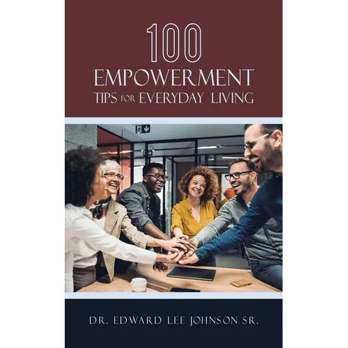 100 Empowerment Tips for Everyday Living - Paperback