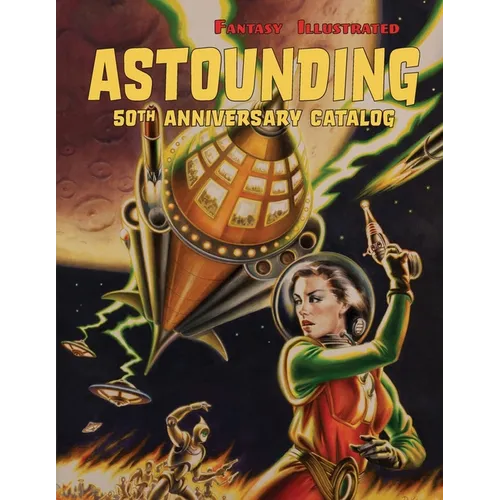 Fantasy Illustrated Astounding 50th Anniversary Catalog: Collectible Pulp Magazines, Science Fiction, & Horror Books - Paperback