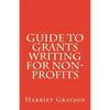 Guide to Grants Writing for Non-Profits - Paperback