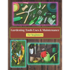 Gardening Tools Uses and Maintenance: Learning About Gardening Tools - Paperback