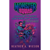 Monster Squad: Celebrating the Artists Behind Cinema's Most Memorable Creatures (hardback) - Hardcover