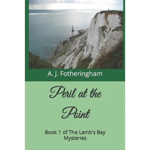 Peril at the Point: Book 1 of The Lamb's Bay Mysteries - Paperback