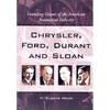 Chrysler, Ford, Durant and Sloan: Founding Giants of the American Automotive Industry - Paperback