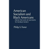 American Socialism and Black Americans: From the Age of Jackson to World War II - Hardcover