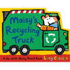 Maisy's Recycling Truck: (Garbage Truck-Shaped Board Book about Maisy the Mouse for Toddlers) - Board Book