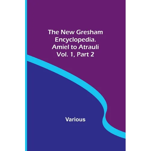 The New Gresham Encyclopedia. Amiel to Atrauli; Vol. 1 Part 2 - Paperback