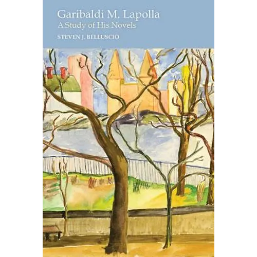 Garibaldi M. Lapolla: A Study of His Novels - Paperback