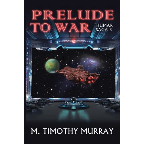 Prelude to War: Thumar Saga 3 - Paperback
