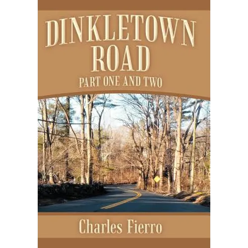 Dinkletown Road: Part One and Two - Hardcover