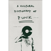 A Cultural Dictionary of Punk: 1974-1982 - Paperback
