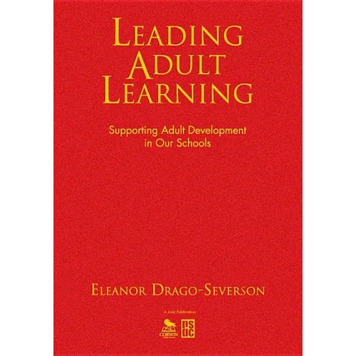 Leading Adult Learning: Supporting Adult Development in Our Schools - Hardcover