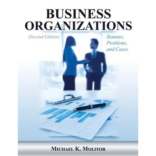 Business Organizations: Statutes, Problems, and Cases (Second Edition) - Paperback