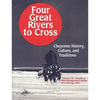 Four Great Rivers to Cross: Cheyenne History, Culture, and Traditions - Paperback