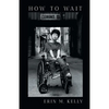 How to Wait - Paperback