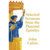 Selected Sermons from the Pastoral Epistles - Paperback