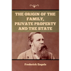 The Origin of the Family, Private Property and the State - Paperback