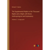 The Supplemental Nights to the Thousand Nights and a Night; with Notes Anthropological and Explanatory: Volume 2 - in large print - Paperback