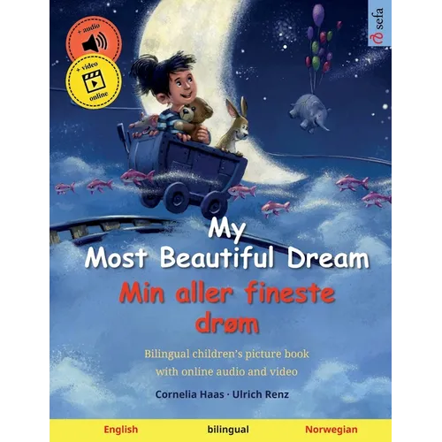 My Most Beautiful Dream - Min aller fineste drøm (English - Norwegian): Bilingual children's picture book with online audio and video - Paperback