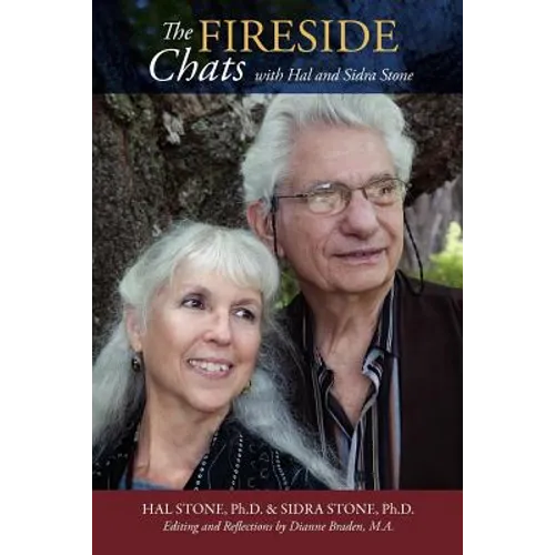 THE FIRESIDE CHATS with Hal & Sidra Stone - Paperback