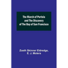 The March of Portola and the Discovery of the Bay of San Francisco - Paperback