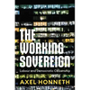 The Working Sovereign: Labour and Democratic Citizenship - Hardcover