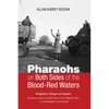 Pharaohs on Both Sides of the Blood-Red Waters: Prophetic Critique on Empire: Resistance, Justice, and the Power of the Hopeful Sizwe--A Transatlantic - Hardcover