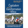 Capitalism and the Transformation of Africa: Reports from Equatorial Guinea - Paperback
