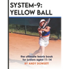 System-9: YELLOW BALL: the ultimate tennis book for juniors aged 11+ - Paperback