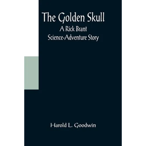 The Golden Skull: A Rick Brant Science-Adventure Story - Paperback