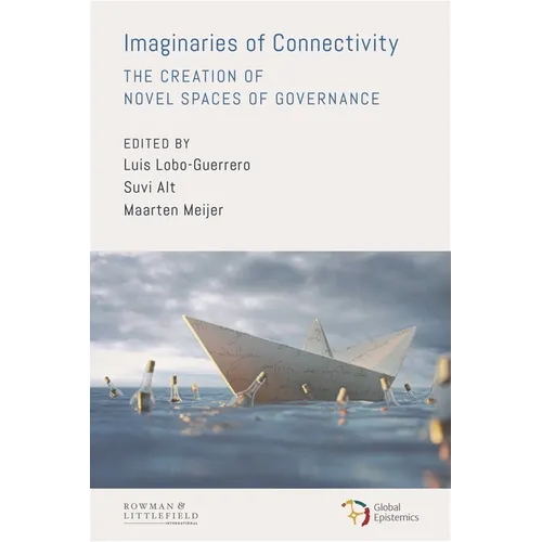 Imaginaries of Connectivity: The Creation of Novel Spaces of Governance - Paperback