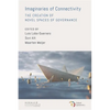 Imaginaries of Connectivity: The Creation of Novel Spaces of Governance - Paperback
