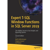 Expert T-SQL Window Functions in SQL Server 2019: The Hidden Secret to Fast Analytic and Reporting Queries - Paperback
