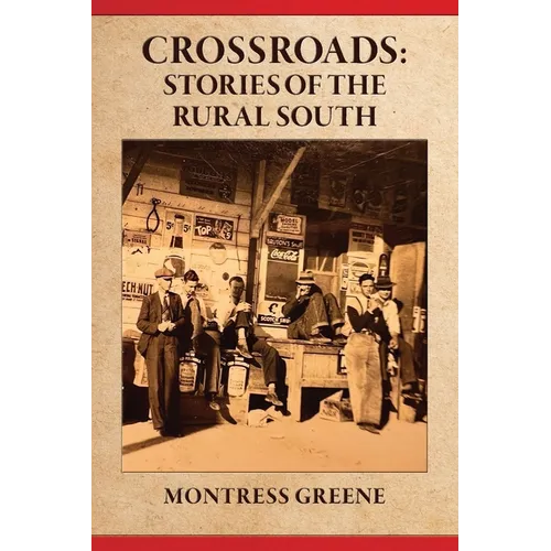 Crossroads: Stories of the Rural South - Paperback