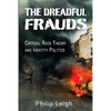 The Dreadful Frauds: Critical Race Theory and Identity Politics - Paperback